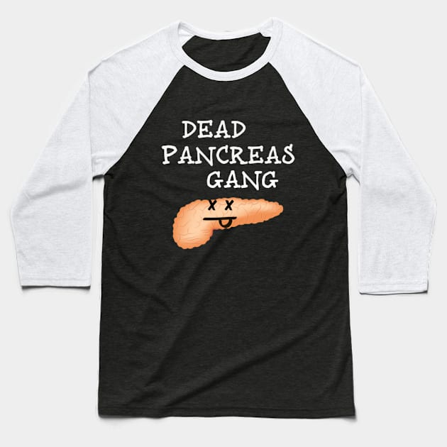 Dead Pancreas Gang #2 Baseball T-Shirt by TheDiabeticJourney